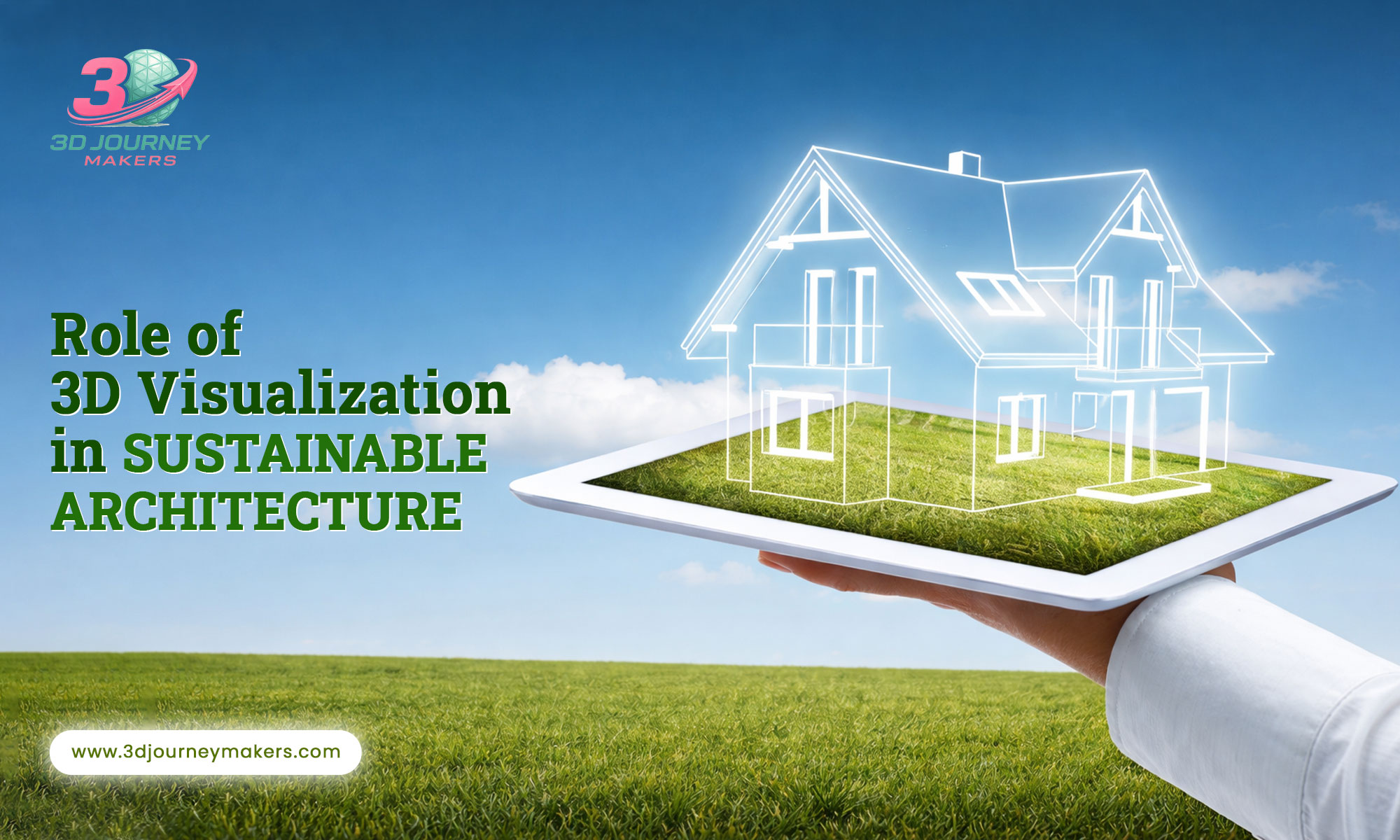The Role of 3D Visualization in Sustainable Architecture